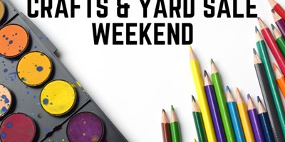 Crafts and Yard Sale weekend!